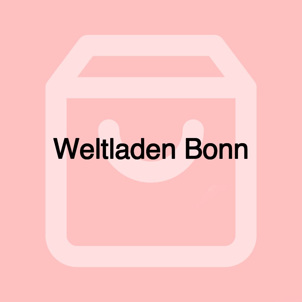 Weltladen Bonn Weltladen Bonn