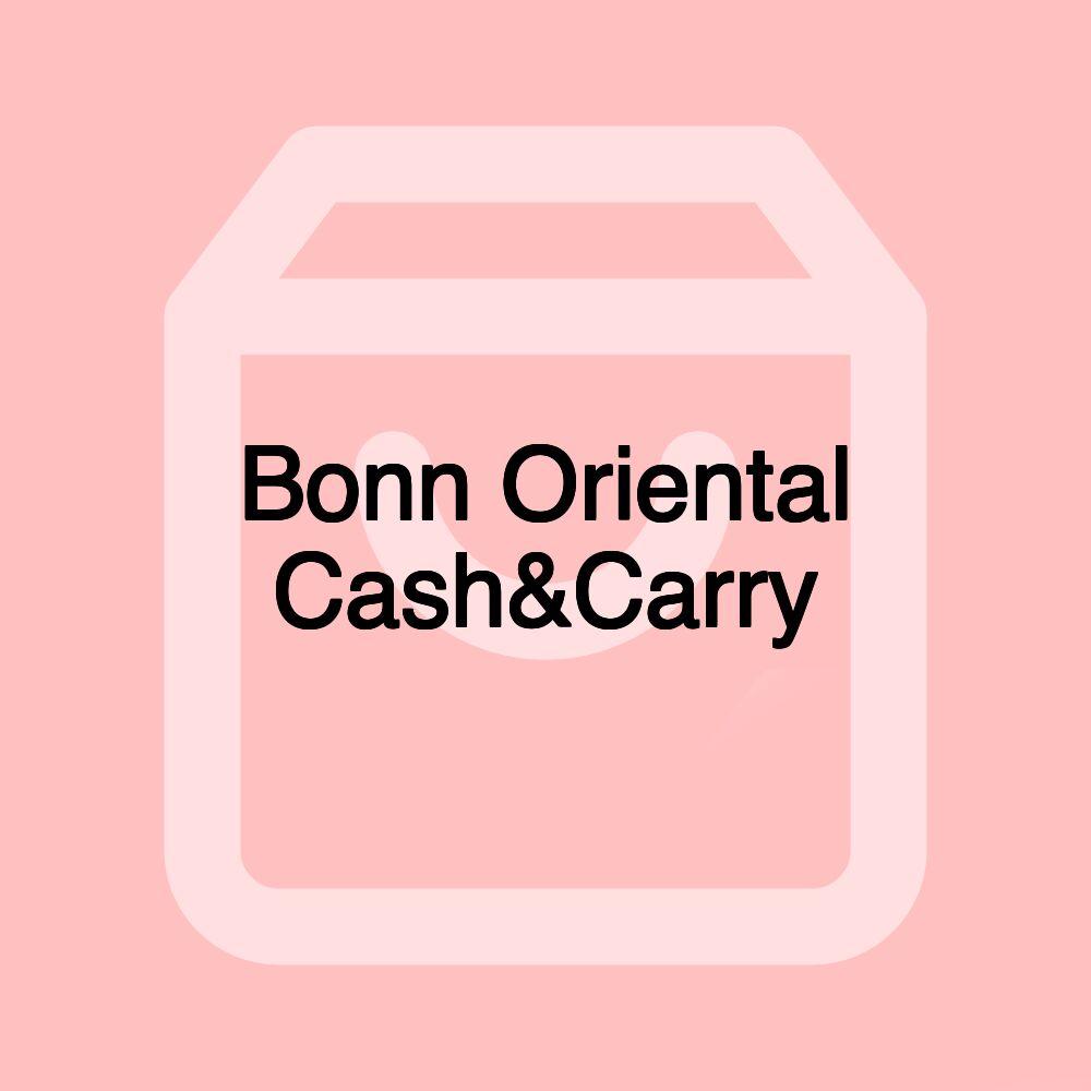 Bonn Oriental Cash&Carry
