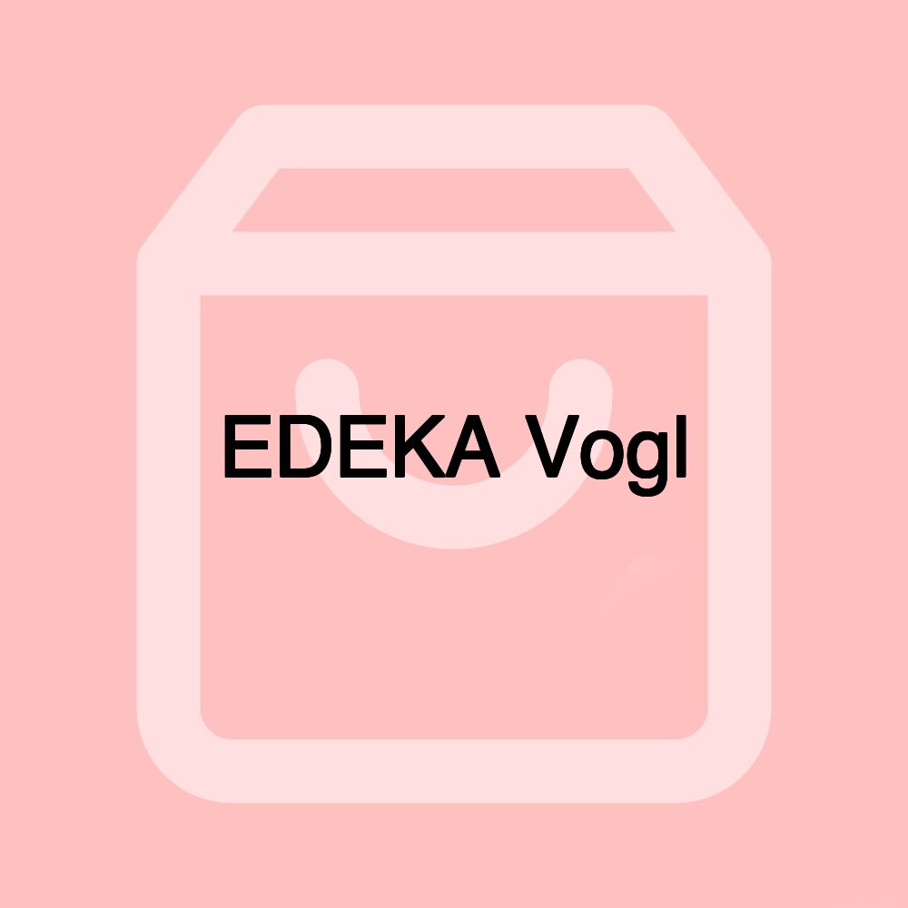 EDEKA Vogl