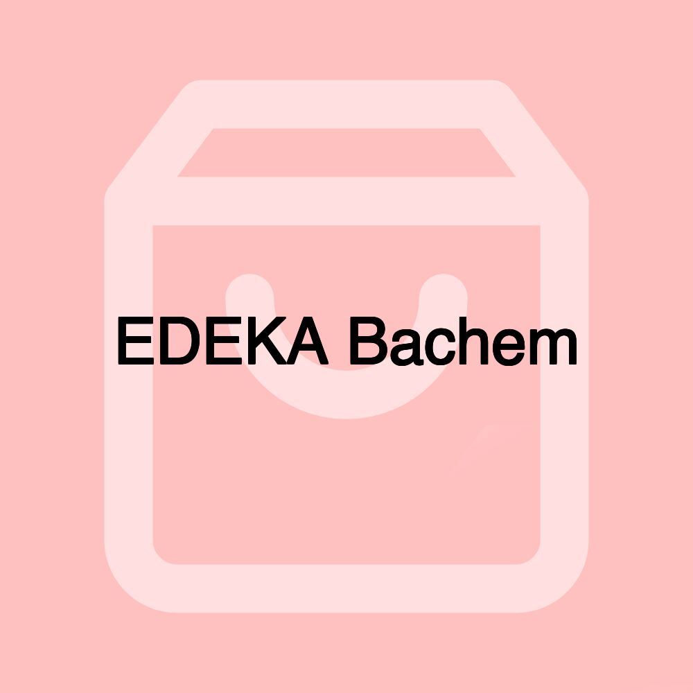 EDEKA Bachem EDEKA Bachem