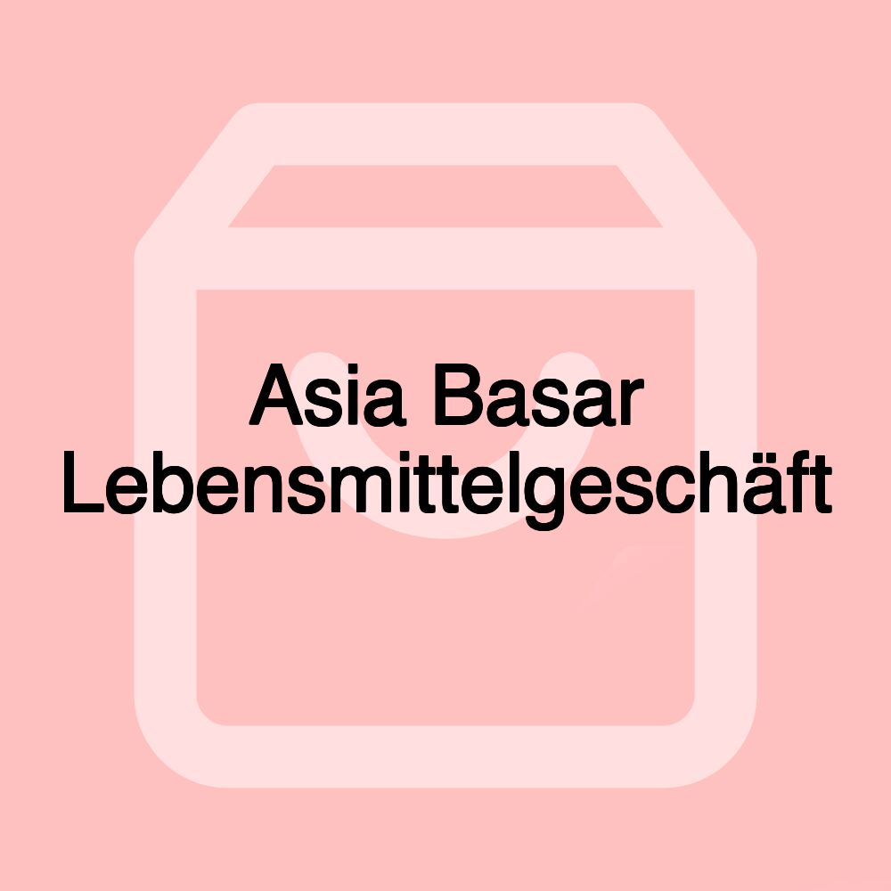 Asia Basar Lebensmittelgeschäft Asia Basar Lebensmittelgeschäft
