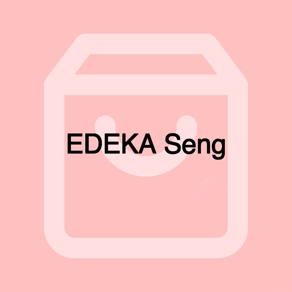 EDEKA Seng EDEKA Seng