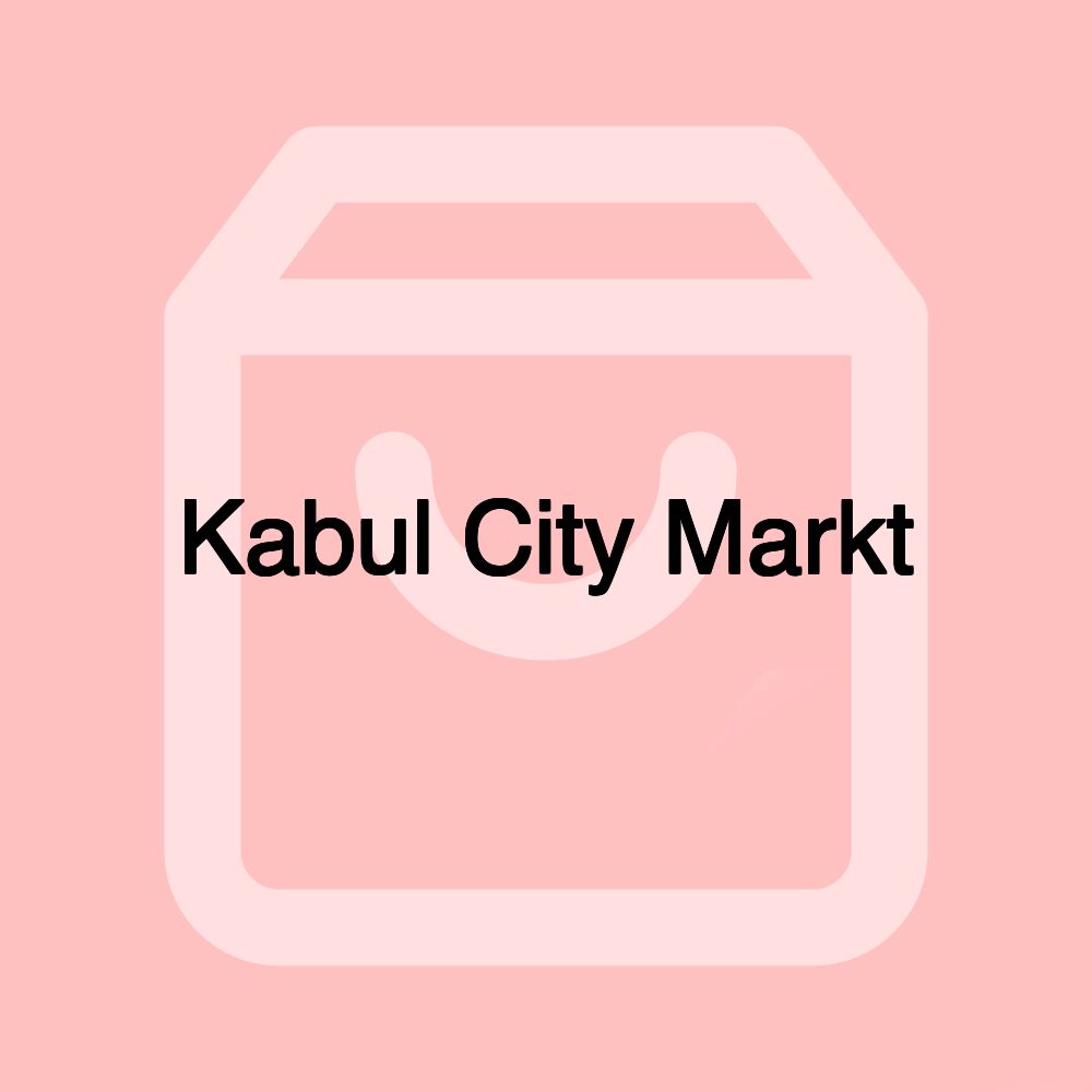 Kabul City Markt Kabul City Markt