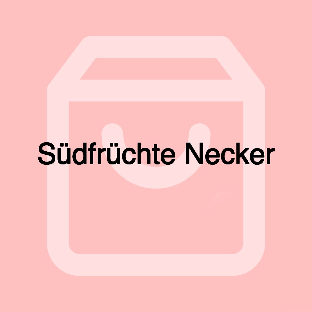 Südfrüchte Necker