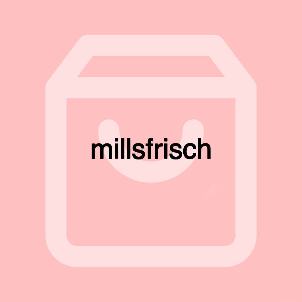 millsfrisch