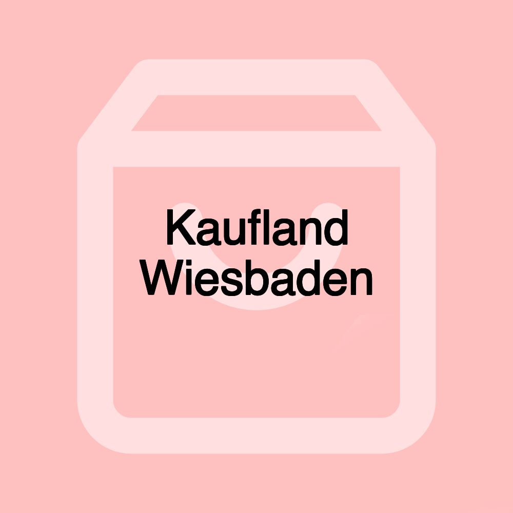 Kaufland Wiesbaden Kaufland Wiesbaden