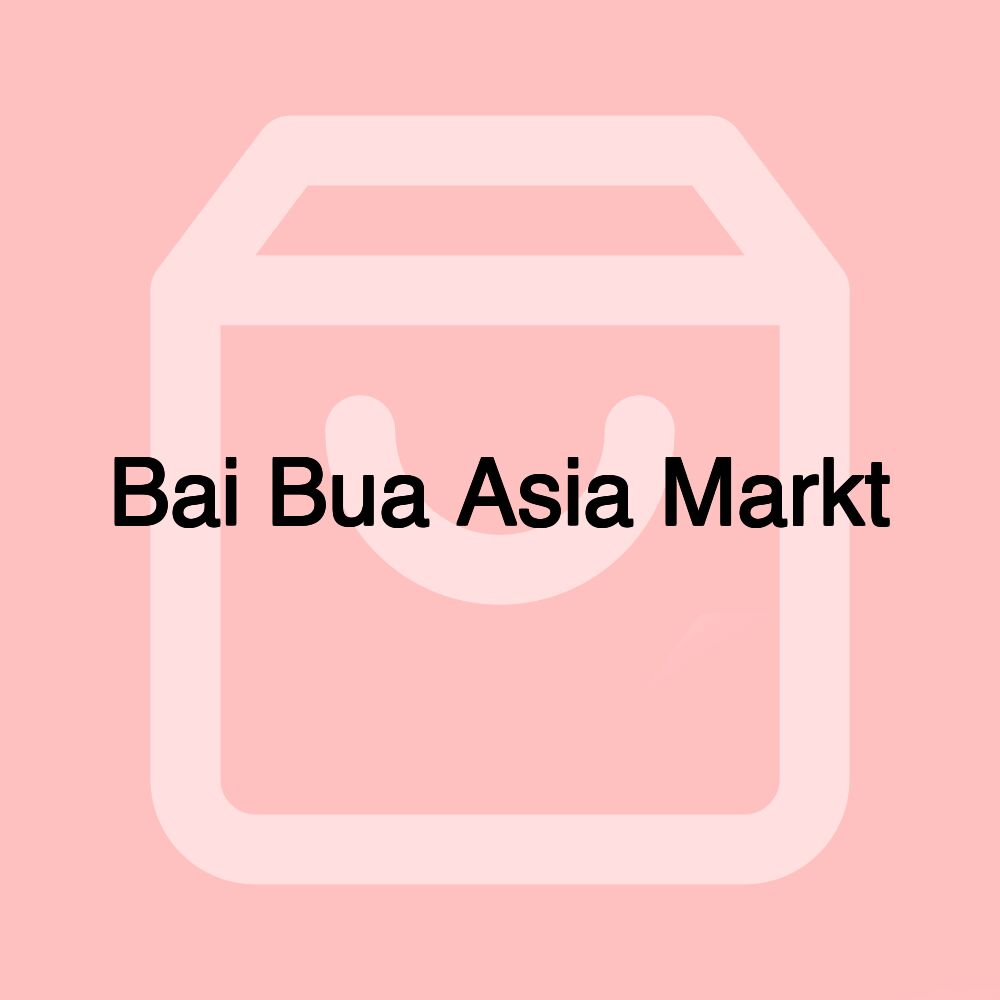 Bai Bua Asia Markt Bai Bua Asia Markt