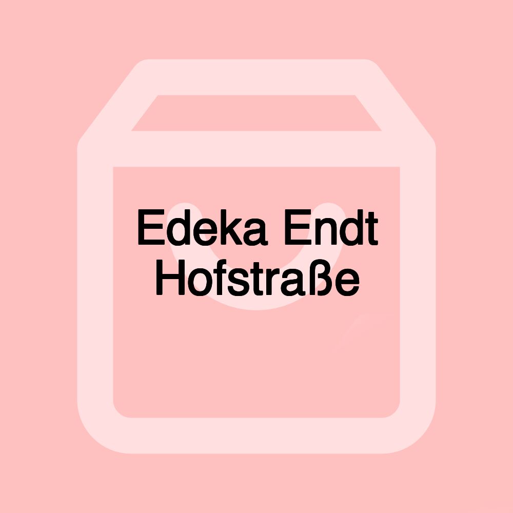 Edeka Endt Hofstraße Edeka Endt Hofstraße