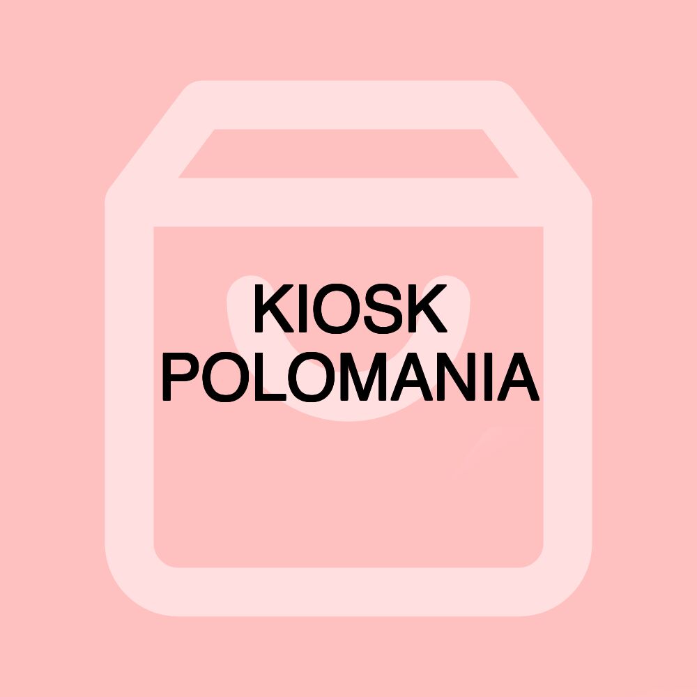 KIOSK POLOMANIA