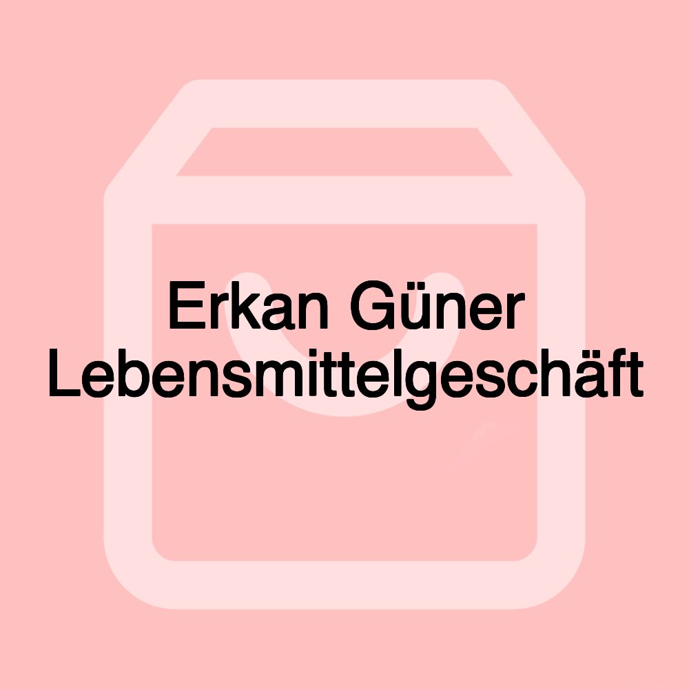 Erkan Güner Lebensmittelgeschäft