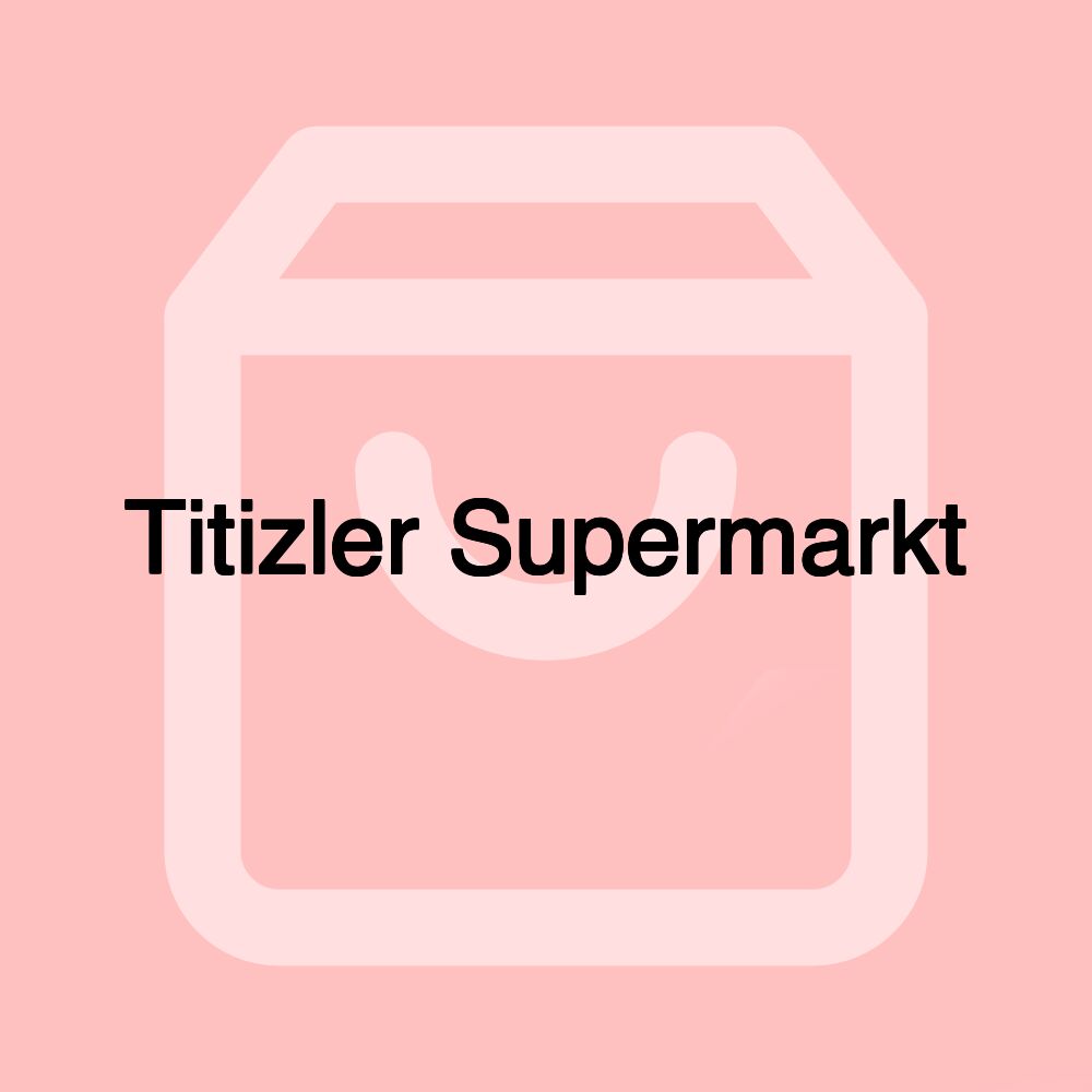 Titizler Supermarkt