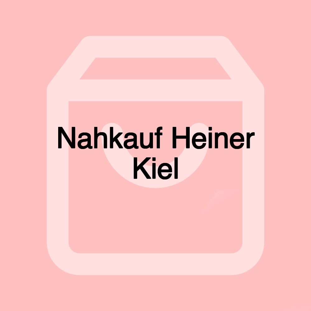 Nahkauf Heiner Kiel