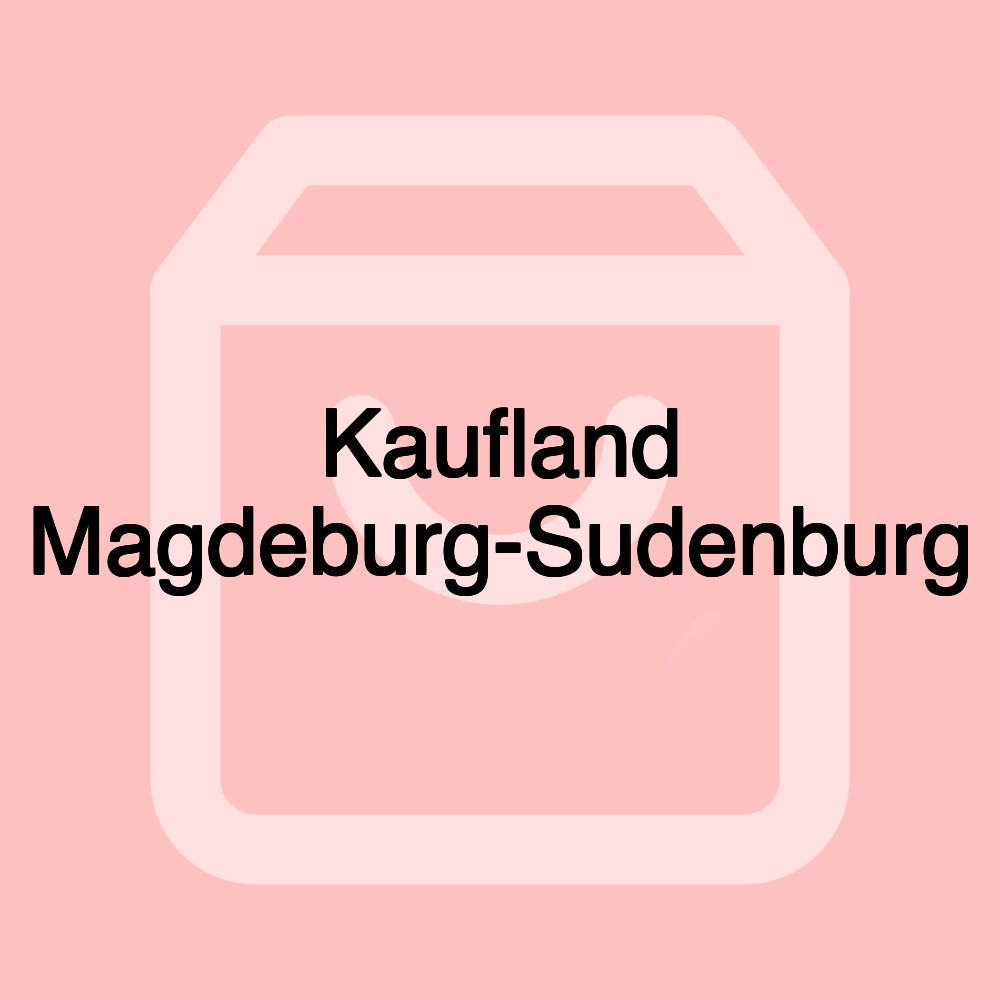 Kaufland Magdeburg-Sudenburg