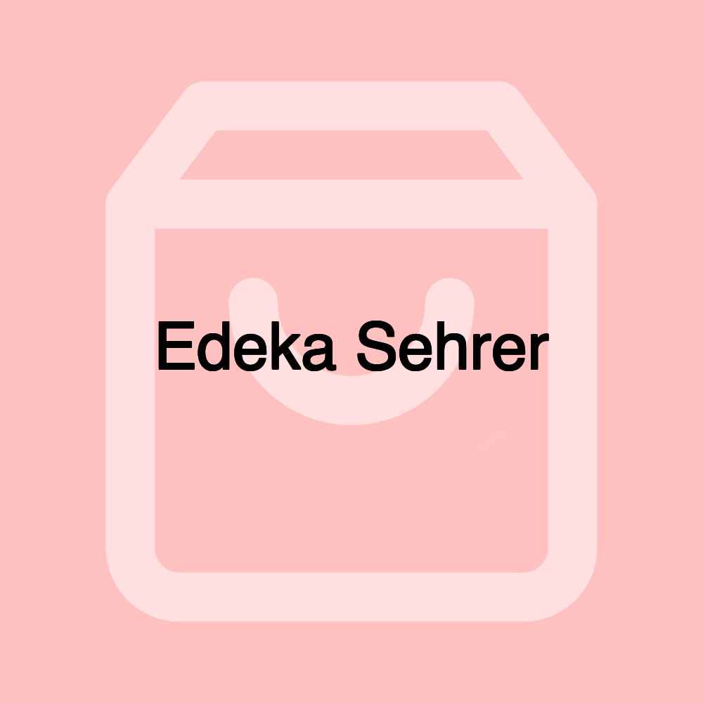 Edeka Sehrer