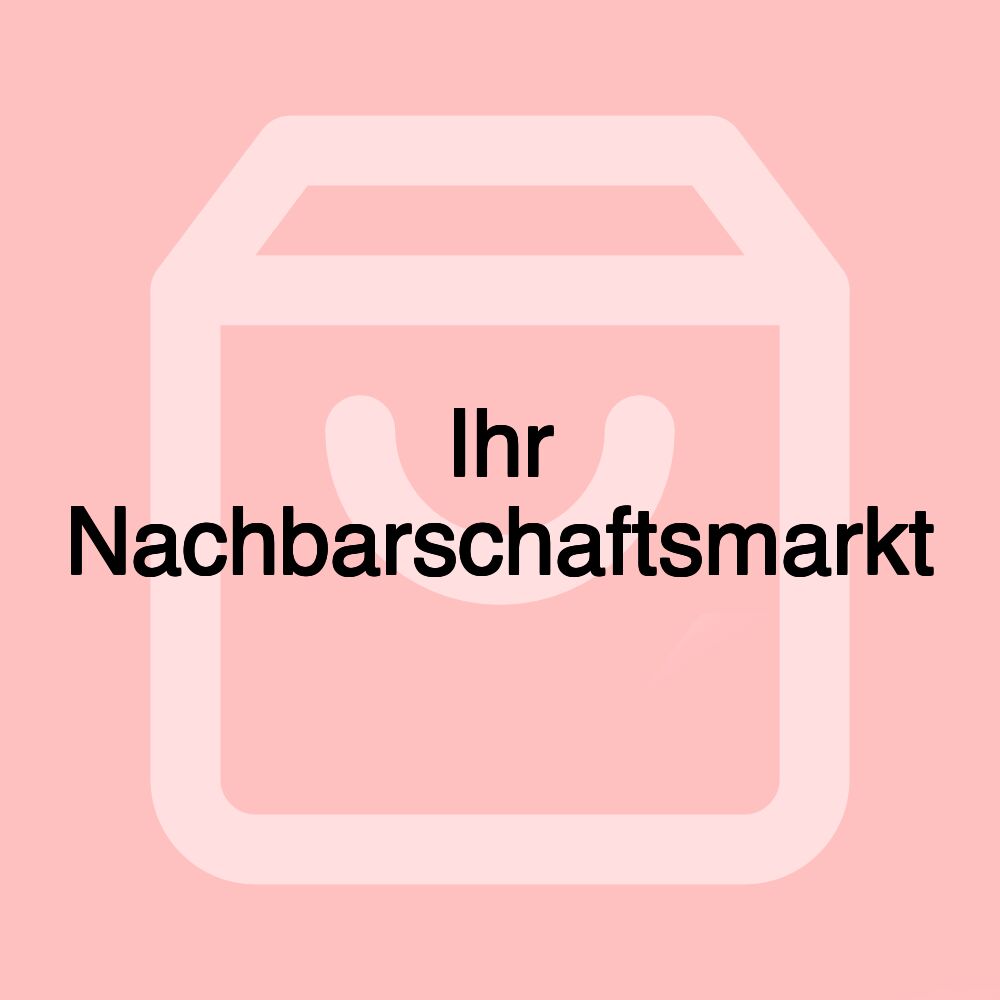 Ihr Nachbarschaftsmarkt