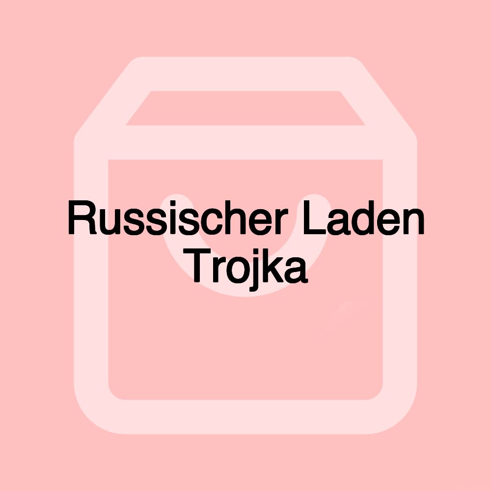 Russischer Laden Trojka Russischer Laden Trojka