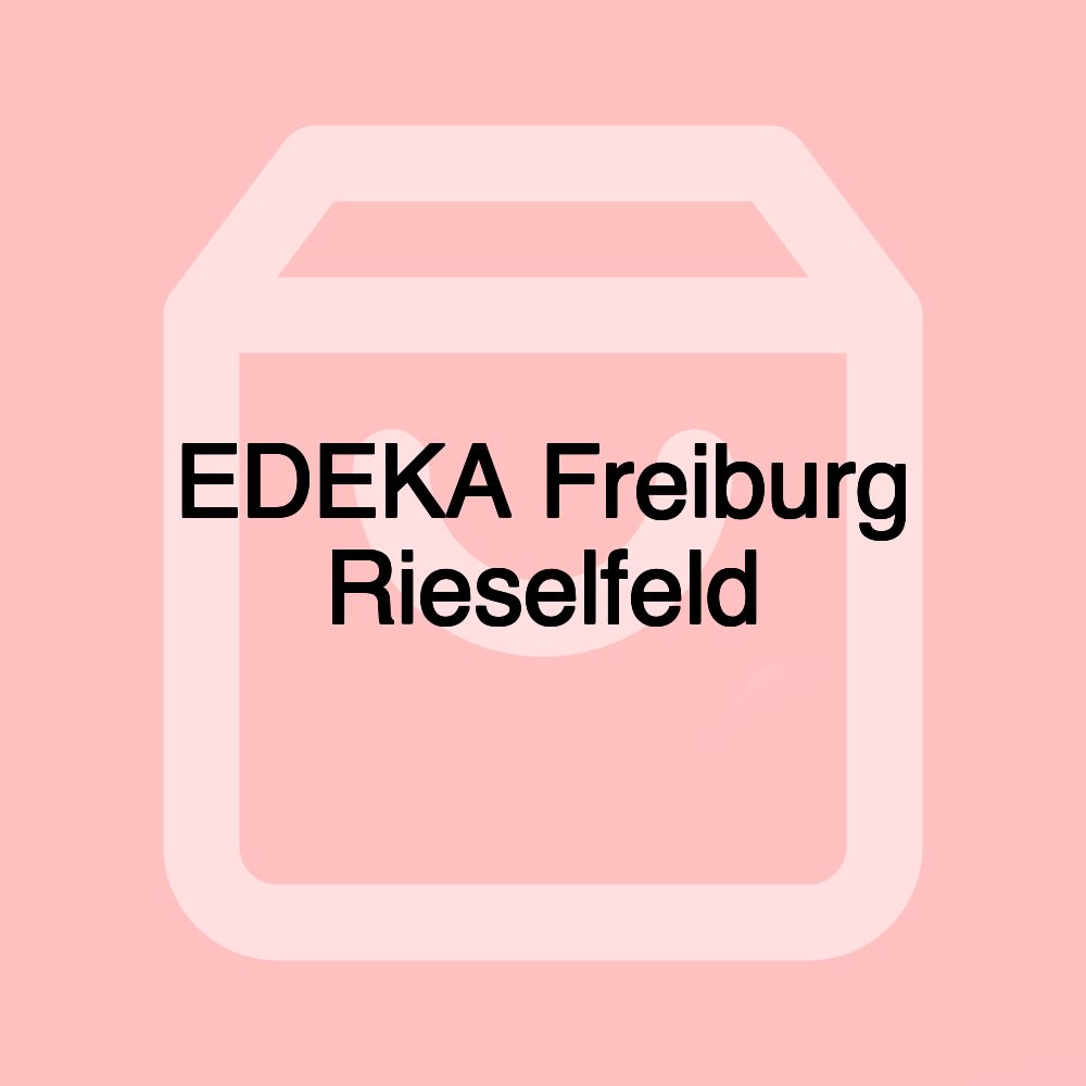 EDEKA Freiburg Rieselfeld