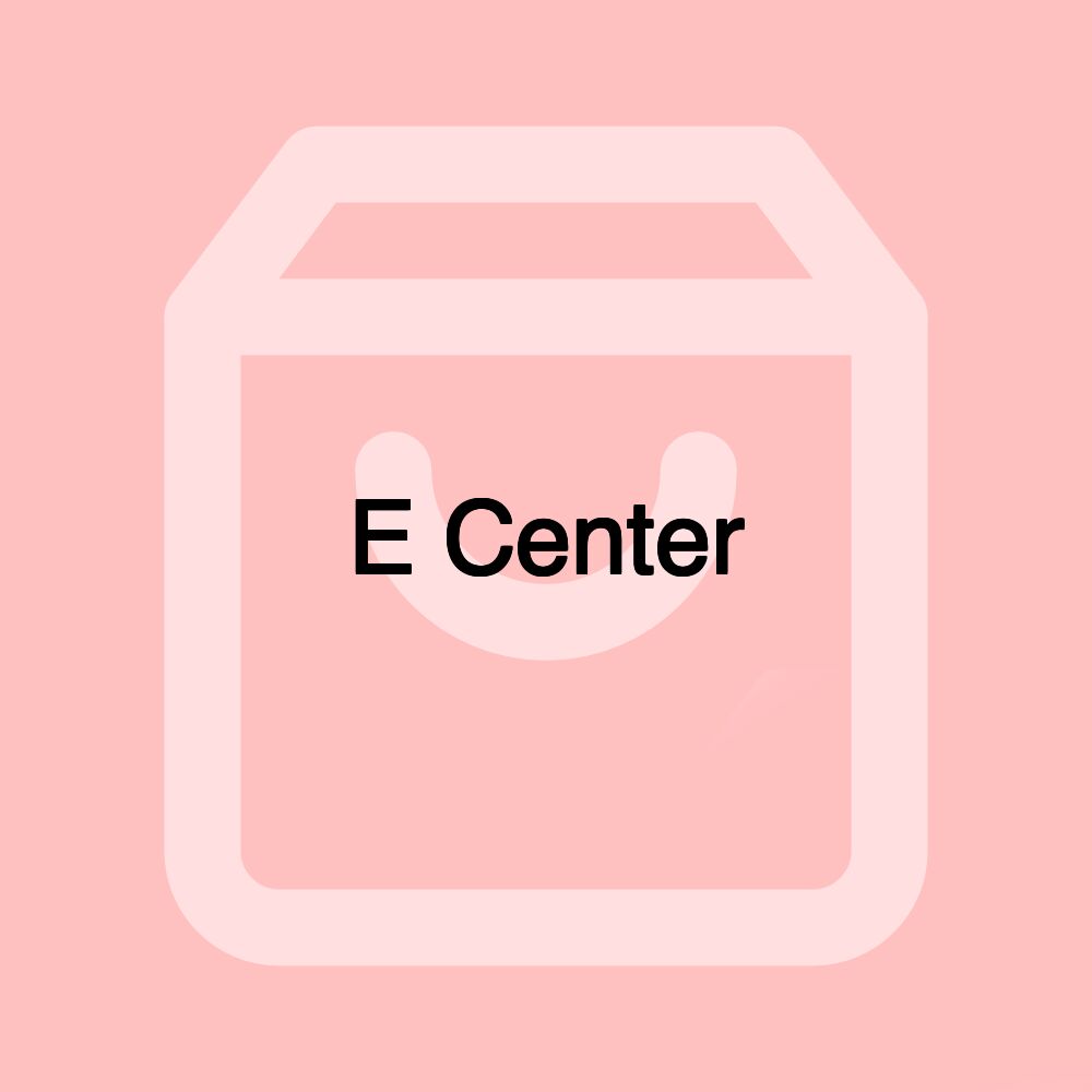 E Center