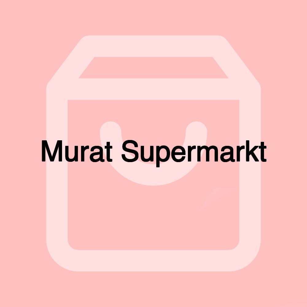 Murat Supermarkt