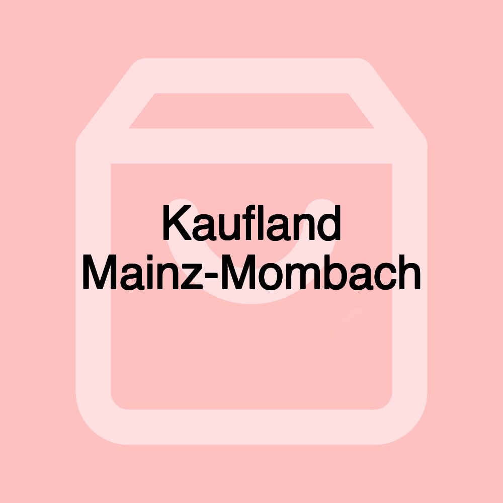 Kaufland Mainz-Mombach