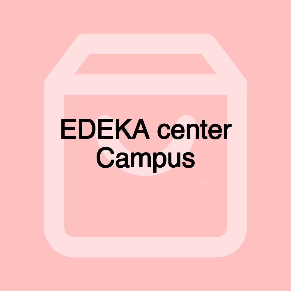 EDEKA center Campus