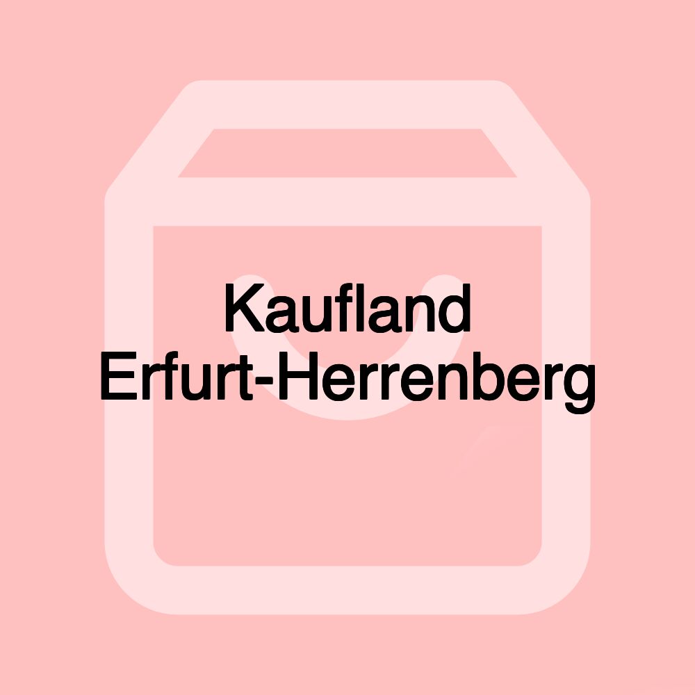 Kaufland Erfurt-Herrenberg Kaufland Erfurt-Herrenberg