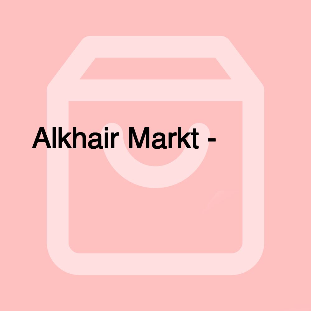 Alkhair Markt - سوق الخير