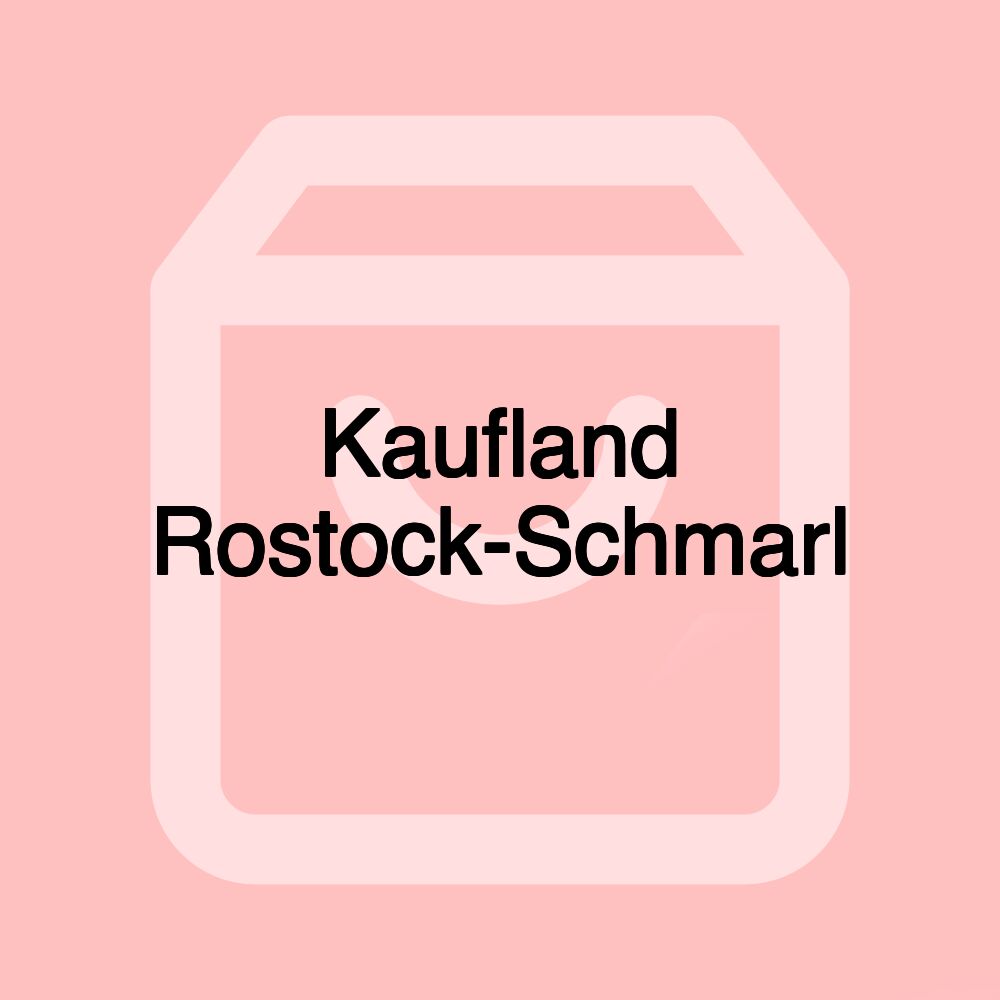 Kaufland Rostock-Schmarl