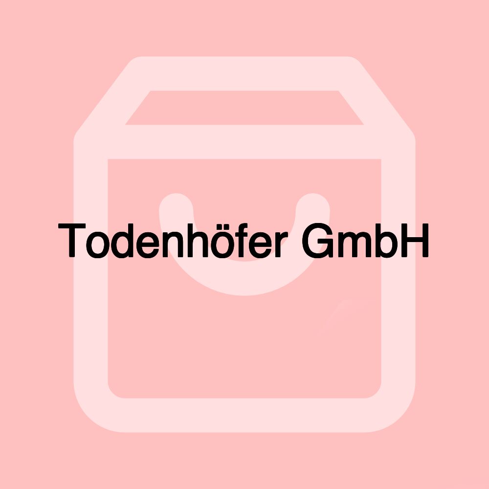 Todenhöfer GmbH Todenhöfer GmbH