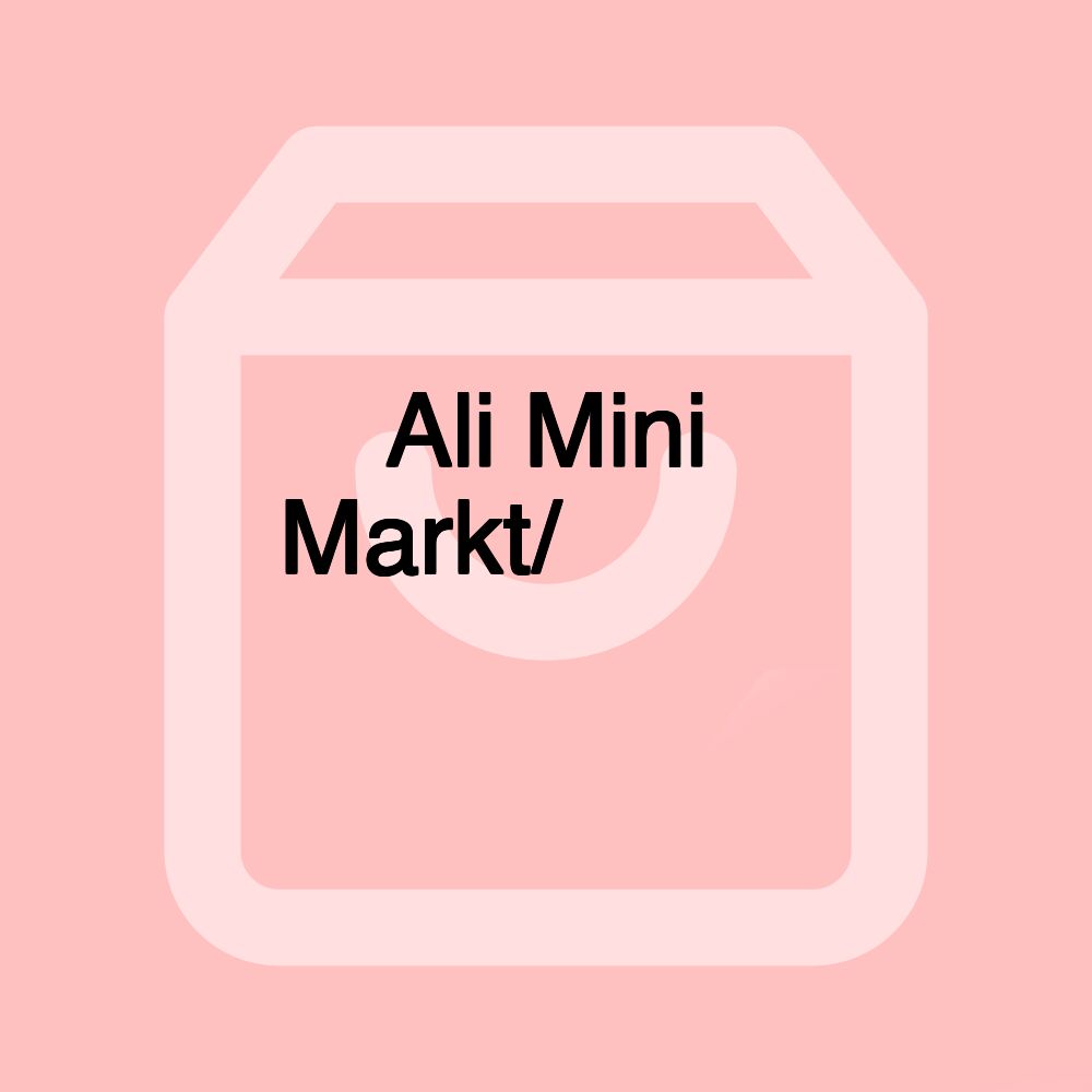 Ali Mini Markt/سوبر ماركت علي Ali Mini Markt/سوبر ماركت علي