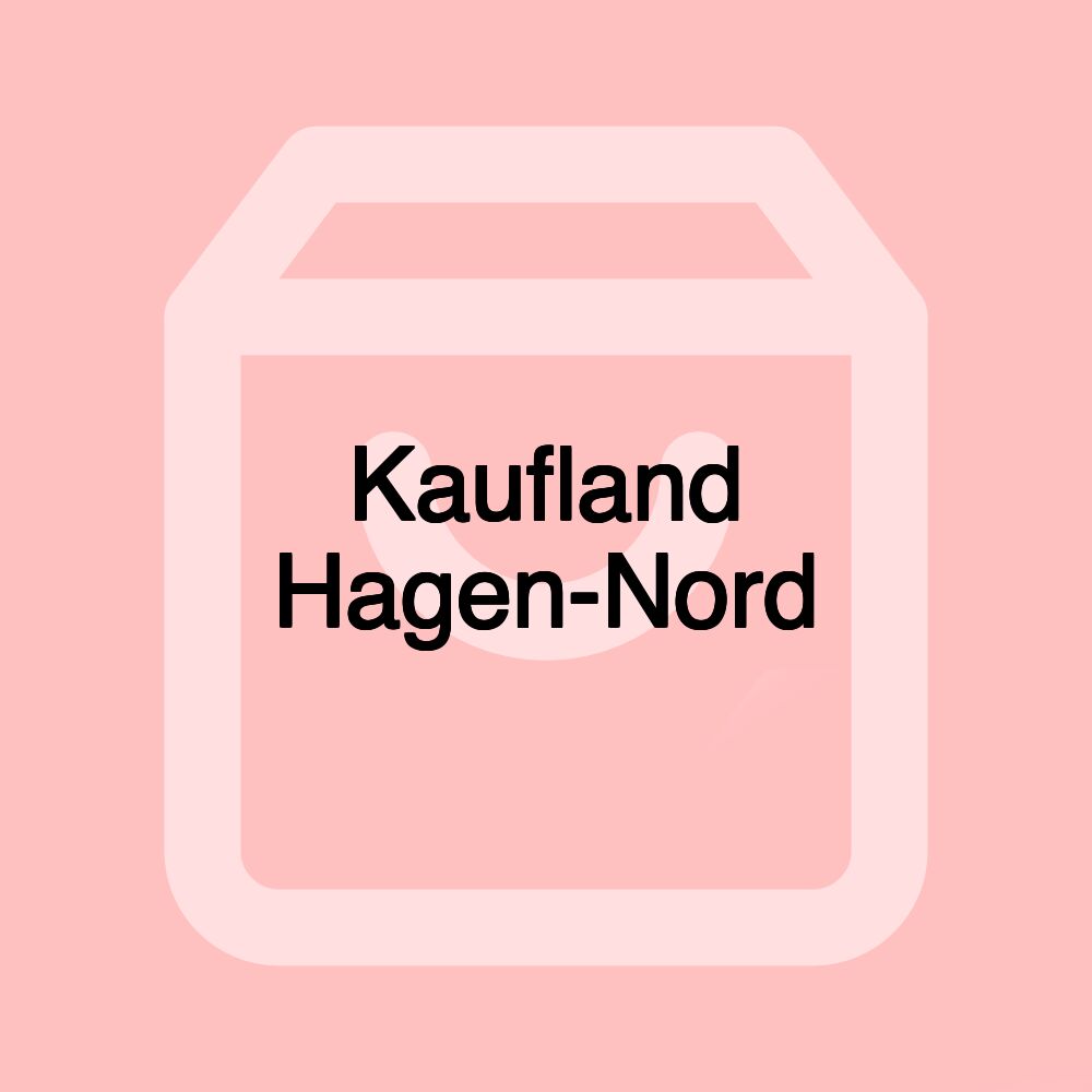 Kaufland Hagen-Nord Kaufland Hagen-Nord