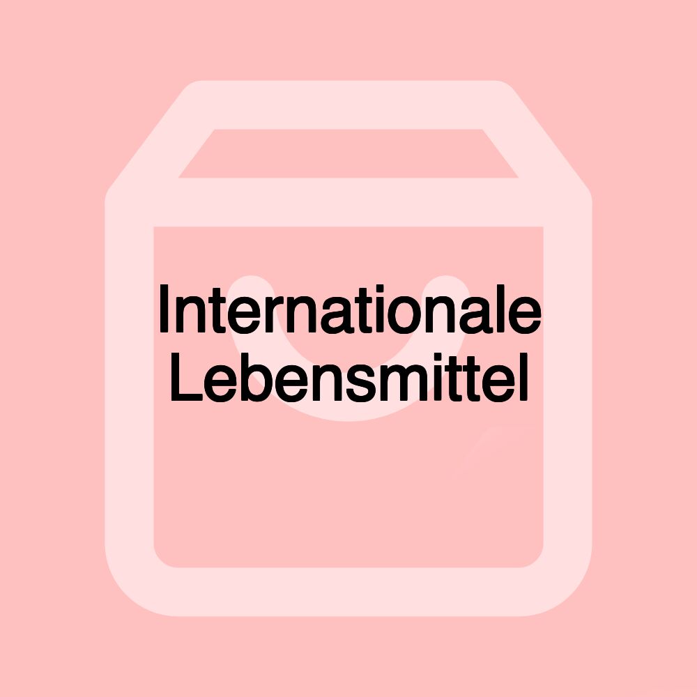 Internationale Lebensmittel