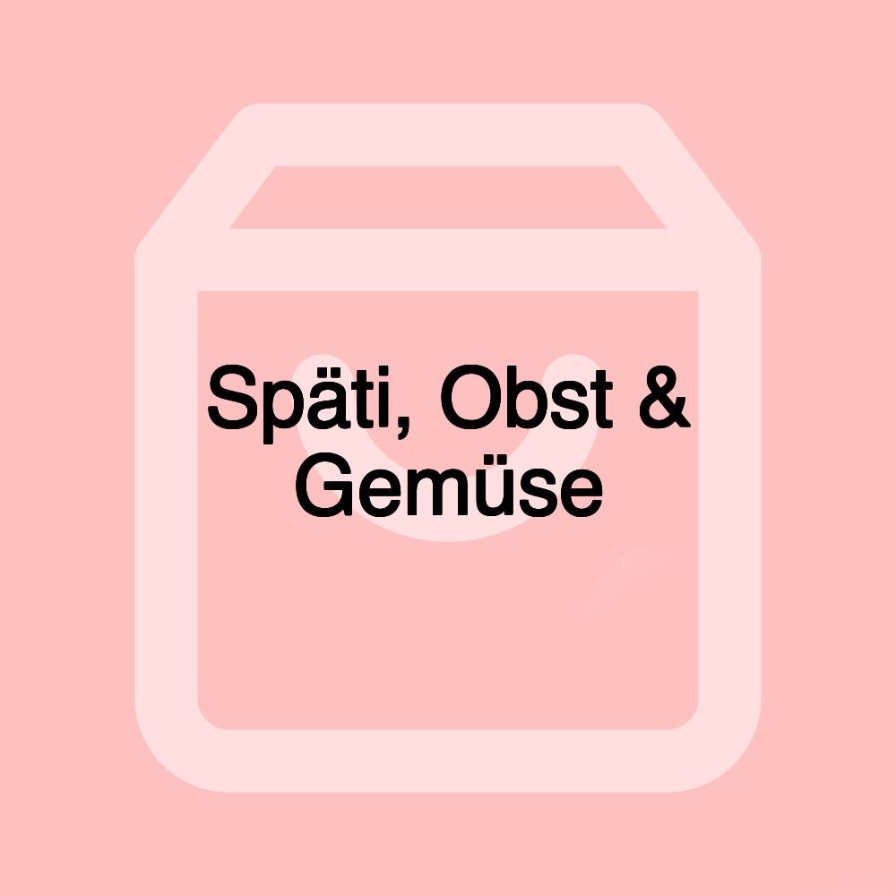 Späti, Obst & Gemüse
