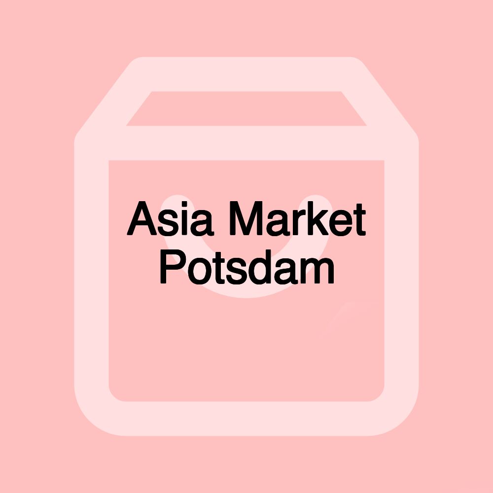 Asia Market Potsdam Asia Market Potsdam