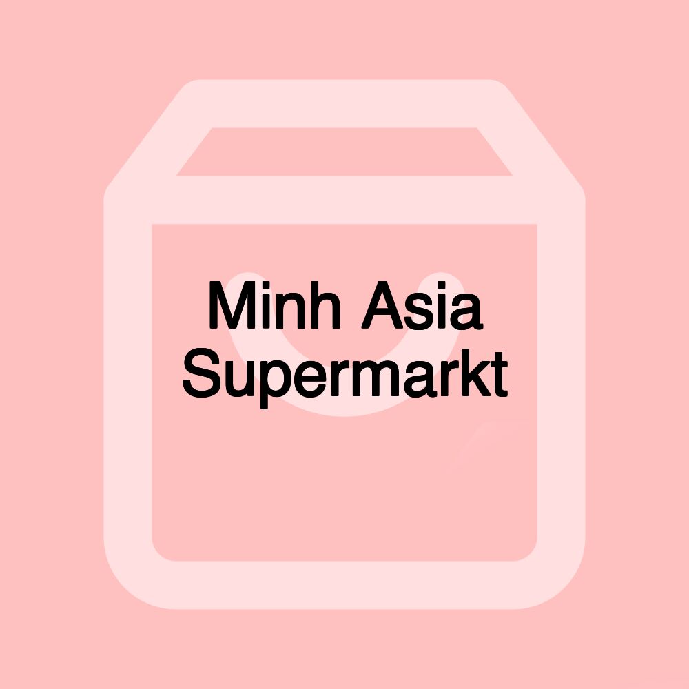 Minh Asia Supermarkt