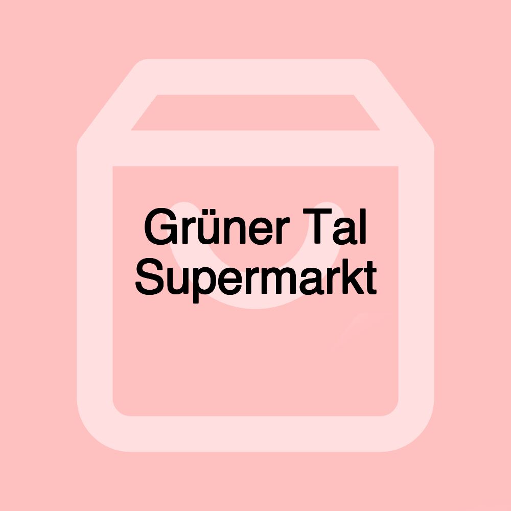 Grüner Tal Supermarkt