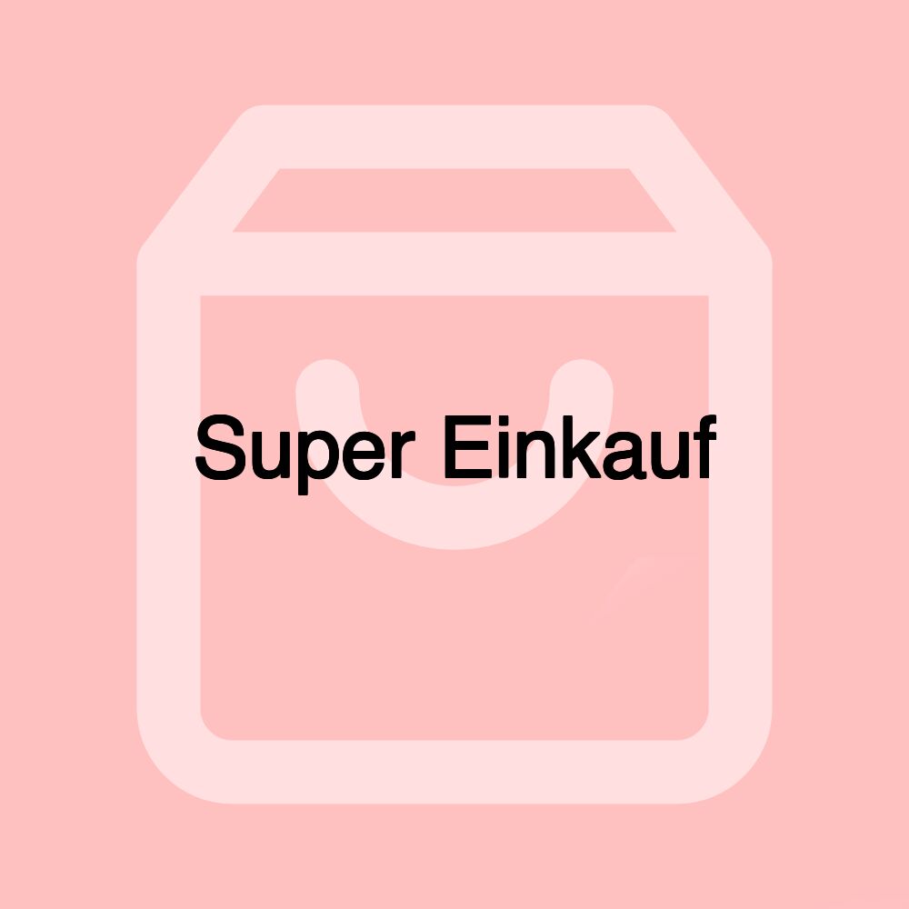 Super Einkauf Super Einkauf