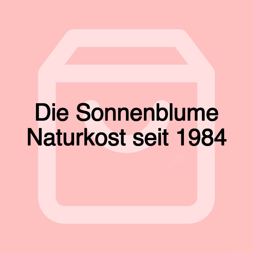 Die Sonnenblume Naturkost seit 1984
