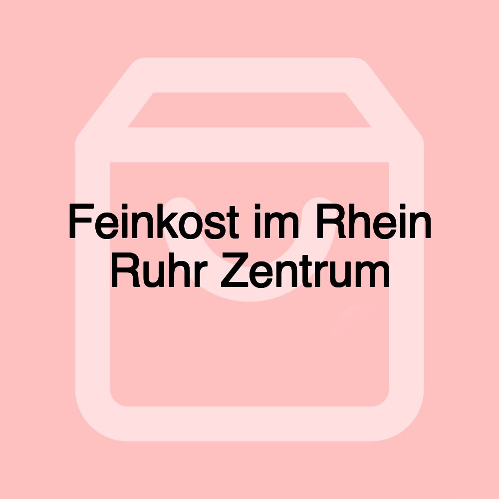 Feinkost im Rhein Ruhr Zentrum