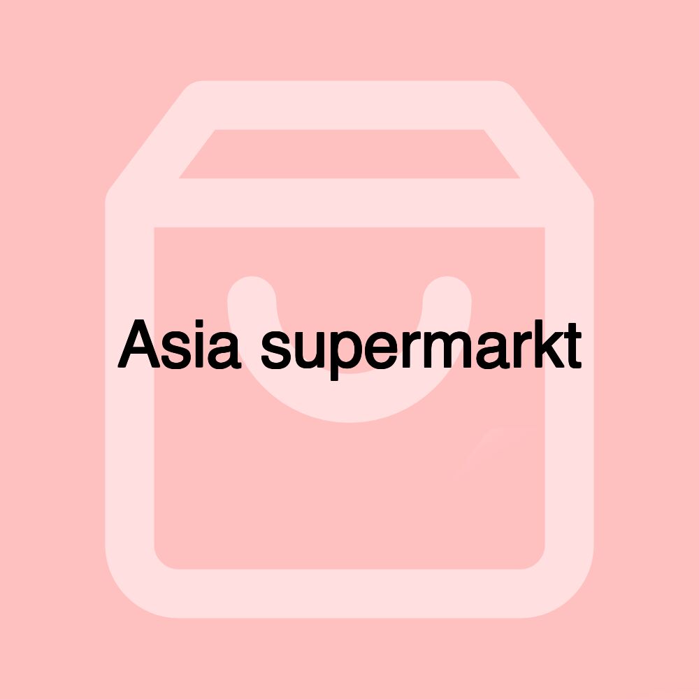 Asia supermarkt