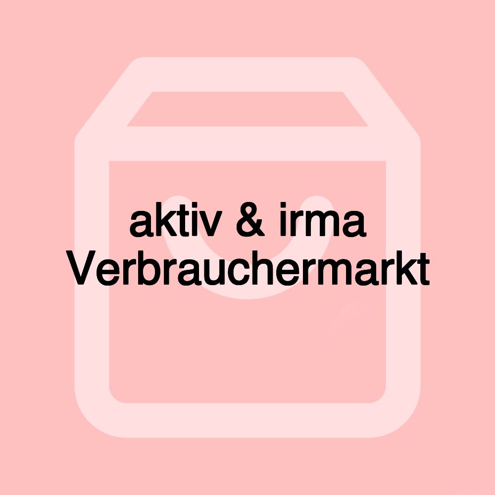 aktiv & irma Verbrauchermarkt