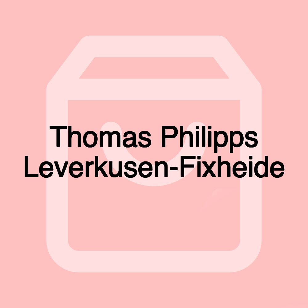 Thomas Philipps Leverkusen-Fixheide
