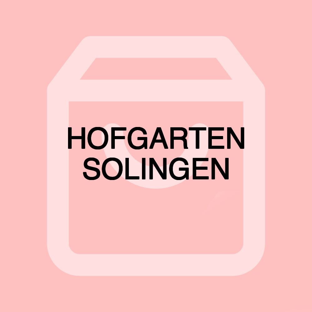 HOFGARTEN SOLINGEN HOFGARTEN SOLINGEN