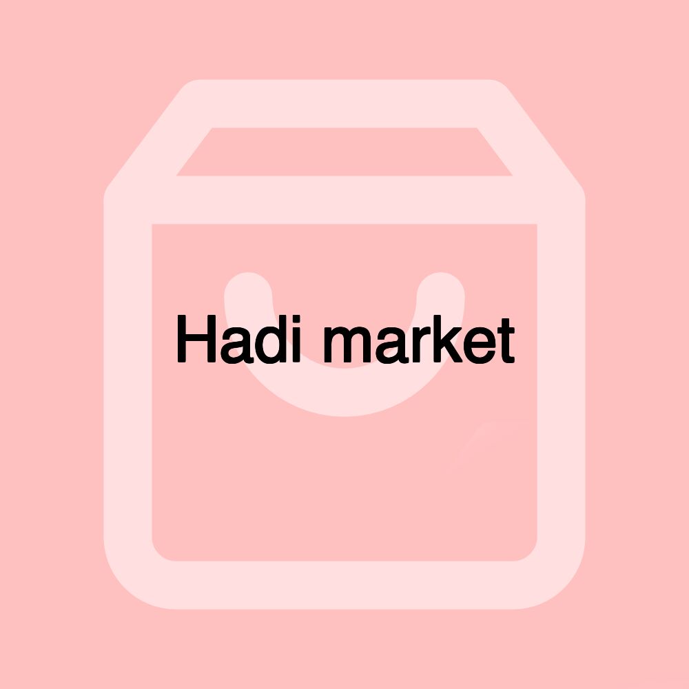 Hadi market Hadi market