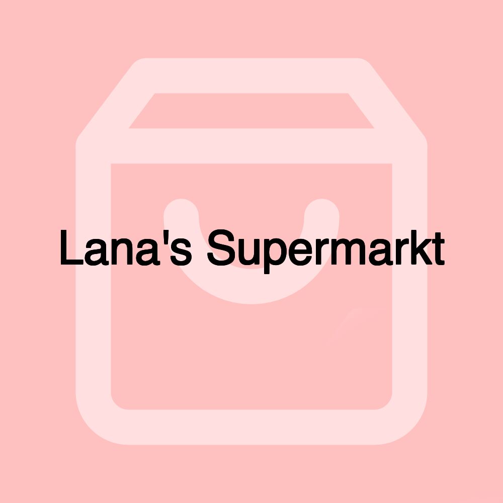 Lana's Supermarkt