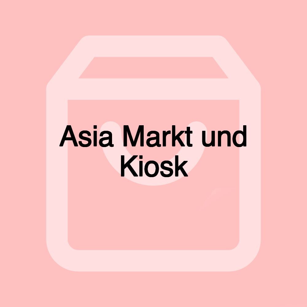 Asia Markt und Kiosk