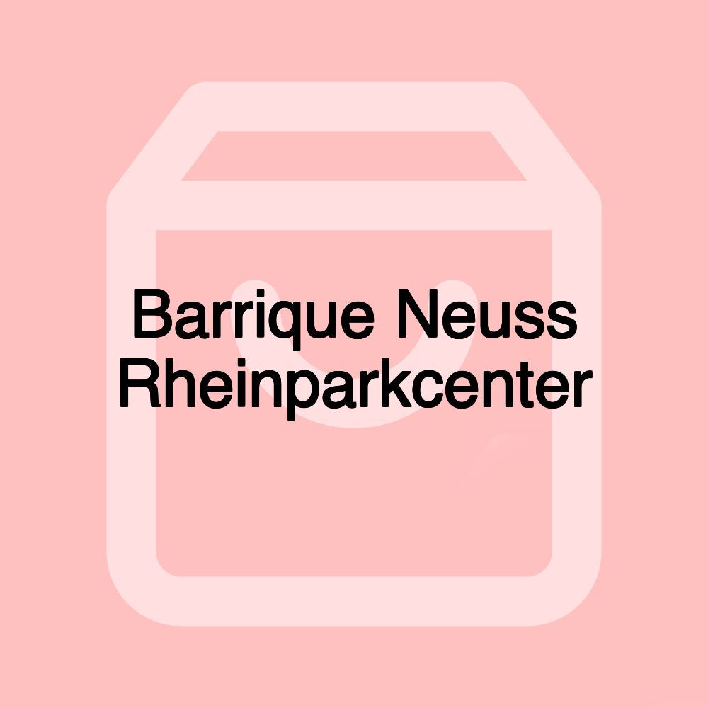 Barrique Neuss Rheinparkcenter