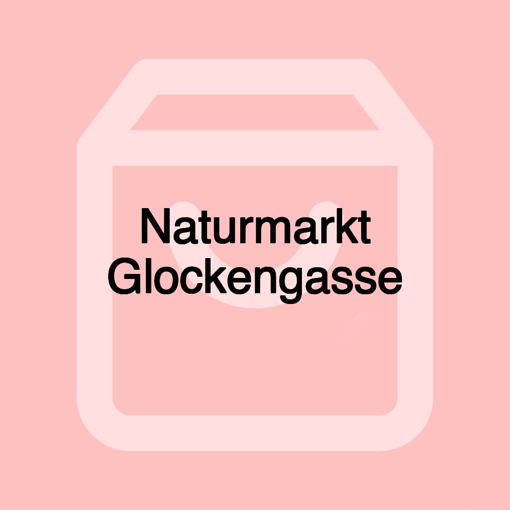 Naturmarkt Glockengasse