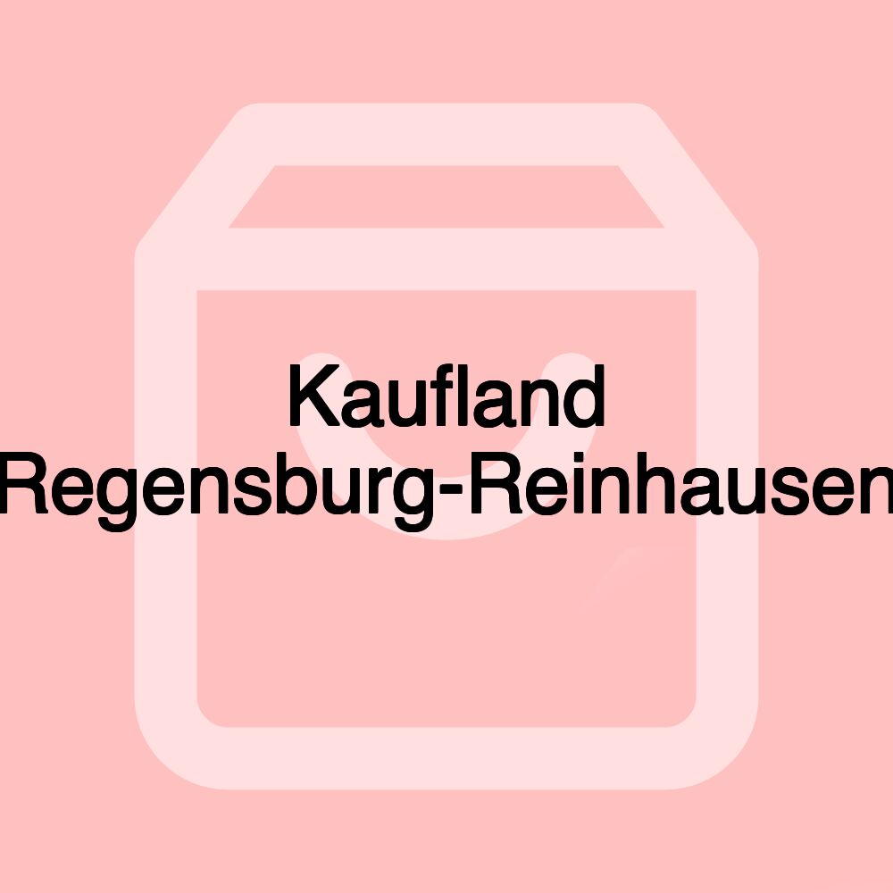 Kaufland Regensburg-Reinhausen Kaufland Regensburg-Reinhausen