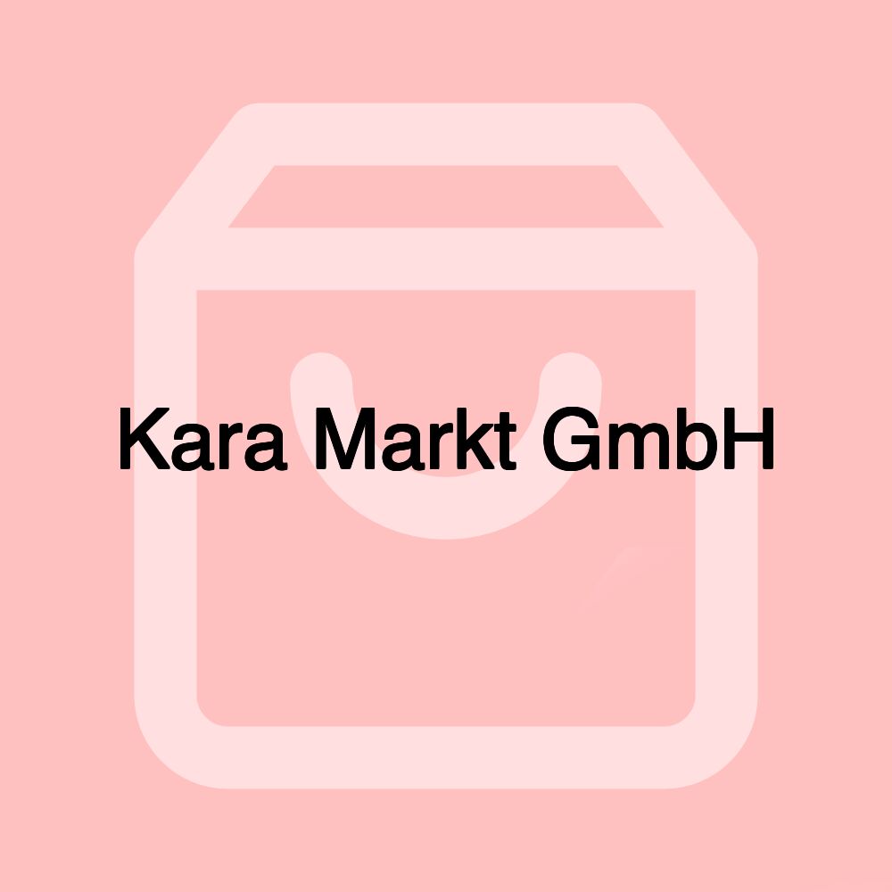 Kara Markt GmbH